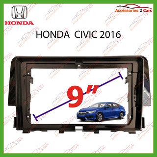 หน้ากากเครื่องเล่น HONDA  CIVIC จอandriod 9 นิ้ว ปี2016 รหัส HO-085N