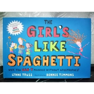 The Girls Like Spaghettin,Why,You Cant manage without Apostrophes-up2