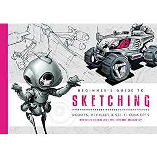 Beginners Guide to Sketching : Robots, Vehicles &amp; Sci-fi Concepts หนังสือภาษาอังกฤษมือ1(New) ส่งจากไทย