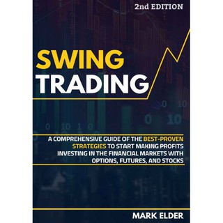 Swing Trading A Comprehensive Guide of the Best-Proven Strategies