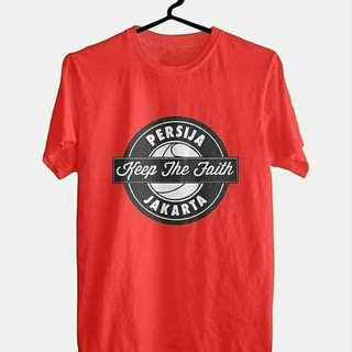 เสื้อยืดลายกราฟฟิก 30s Distro Persija Keep The Faith Jakarta!