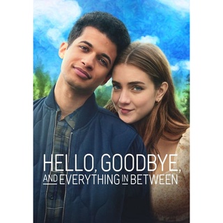 Hello, Goodbye, and Everything in Between (2022) สวัสดี ลาก่อน และรักระหว่างทาง DVD Master พากย์ไทย