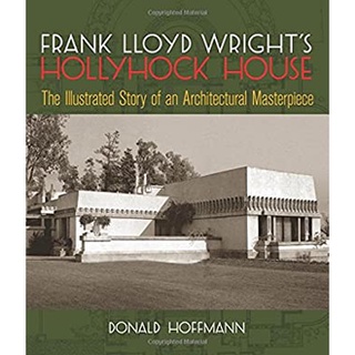 Frank Lloyd Wrights Hollyhock House หนังสือภาษาอังกฤษมือ1(New) ส่งจากไทย