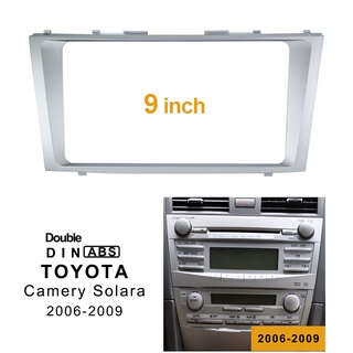 Fascia แผงวิทยุรถยนต์ เครื่องเล่น MP5 สเตอริโอ กรอบ 9 นิ้ว Android 2Din สําหรับ 2006-2009 Toyota Camry