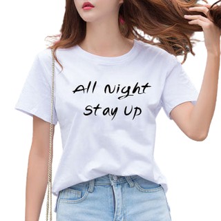 เสื้อขาวสกรีนลาย all night stay up พร้อมส่ง