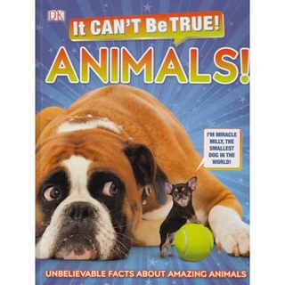 DKTODAY หนังสือ IT CANT BE TRUE! ANIMALS! DORLING KINDERSLEY