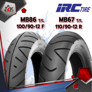 [ยางปี22] IRC MB86 MB67 TL : 100/90-12, 110/90-12 ยางมอเตอร์ไซค์สำหรับ ZOOMER-X, Scoopy I S12, Moove, KSR