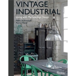 Vintage Industrial : Living with Machine Age Design [Hardcover]หนังสือภาษาอังกฤษมือ1(New) ส่งจากไทย