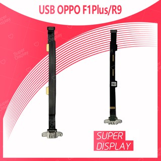 OPPO R9/F1plus/F1+ อะไหล่สายแพรตูดชาร์จ แพรก้นชาร์จ Charging Connector Port Flex Cable（ได้1ชิ้นค่ะ)  Super Display