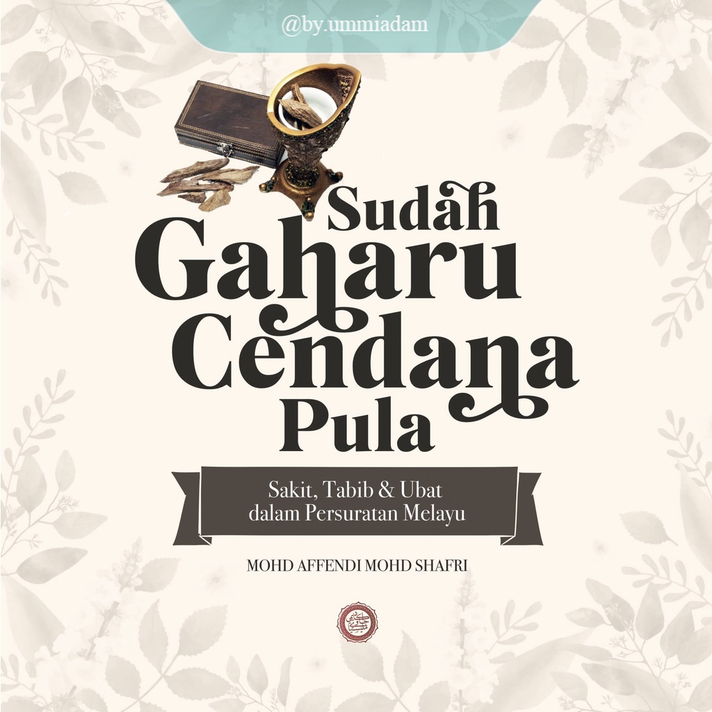 AKADEMI JAWI ~ ไม้จันทน์ไม้กฤษณาพร้อมแล้ว Pula: ปวด, Tabib และยาในเขตมาเลย์ - Mohd Affendi Mohd Shaf