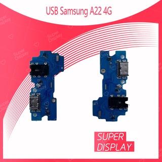 Samsung A22 4g อะไหล่สายแพรตูดชาร์จ แพรก้นชาร์จ Charging Connector Port Flex Cable（ได้1ชิ้นค่ะ) Super D