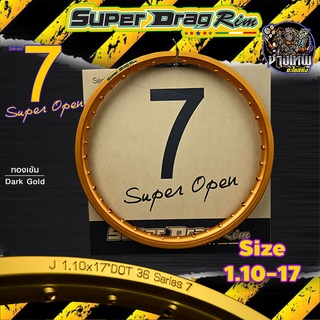 (ขายเป็นวงนะครับ) วงล้อ ขอบล้อSUPER DRAG RIM ล้อซุปเปอร์แดร๊ก วงล้ออลูมิเนียม Series7 Super Open สีทองเข็ม