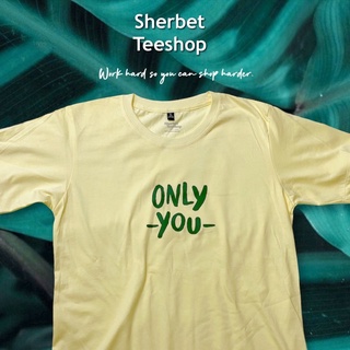 เสื้อยืด only you *☺︎︎|sherbet.teeshop ใหม่