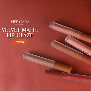 Nee Cara Velvet Matte Lip Glaze Na1961 นีคาร่า เวลเวท แมท ลิป เกรซ