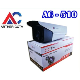 Arther CCTV กล้องวงจรปิด รุ่น AC-510 / 4in1 Camera (AHD, TVI, CVI, CVBS)