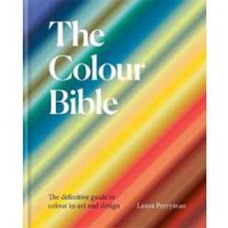 Colour Bible : The definitive guide to colour in art and design [Hardcover]หนังสือภาษาอังกฤษมือ1(New) ส่งจากไทย