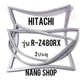 ขอบยางตู้เย็น Hitachi รุ่น R-Z480RX (2 ประตู)