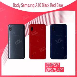 Samsung A10/A105 อะไหล่บอดี้ เคสกลางพร้อมฝาหลัง Body For Samsung A10/A105 อะไหล่มือถือ คุณภาพดี Super Display