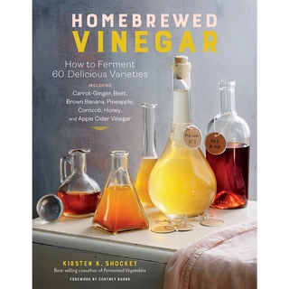 Homebrewed Vinegar : How to Ferment 60 Delicious Varieties หนังสือภาษาอังกฤษ New English Book