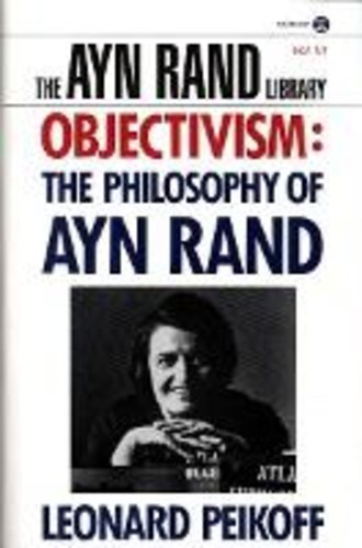 Objectivism : ปรัชญาแห่ง Ayn Rand โดย Leonard Peikoff (ฉบับสหรัฐอเมริกา ปกอ่อน)