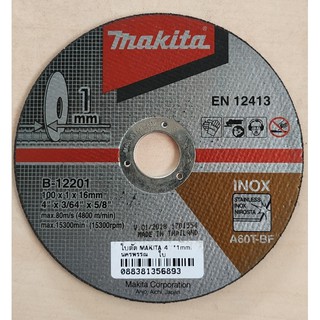 ใบตัด MAKITA  ขนาด 4นิ้ว หนา 1MM 100*1*16MM (B-12201) แท้ 100%