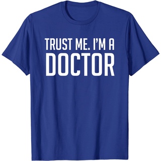 T-shirt  เสื้อยืดแขนสั้น พิมพ์ลาย Trust Me Im A Doctor youth สําหรับผู้ชายS-5XL