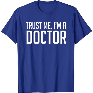 T-shirt  เสื้อยืดแขนสั้น พิมพ์ลาย Trust Me Im A Doctor youth สําหรับผู้ชายS-5XL