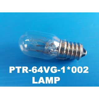 หลอดไฟตู้เย็นฮิตาชิแท้บริษัทPTR-64VG-1*002