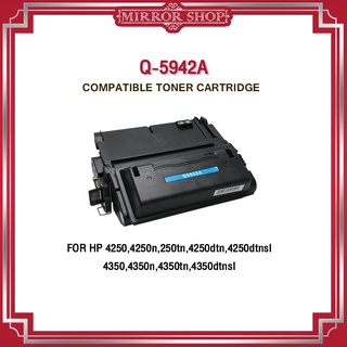 MIRROR หมึกเทียบเท่า Q5942A/Q5942/5942A/42A For HP LaserJet 4200/4200n/4250/4300/4300n/4335x/4240