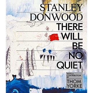 Stanley Donwood : There Will Be No Quiet [Hardcover]หนังสือภาษาอังกฤษมือ1(New) ส่งจากไทย