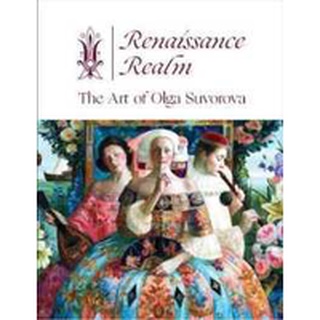 Renaissance Realm : The Art of Olga Suvorova [Hardcover]หนังสือภาษาอังกฤษมือ1(New) ส่งจากไทย