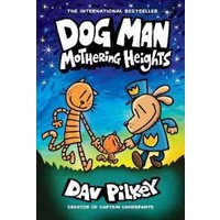 Dog Man 10: Mothering Heights (the new blockbusting international bestseller) (Dog Man) [Hardcover]