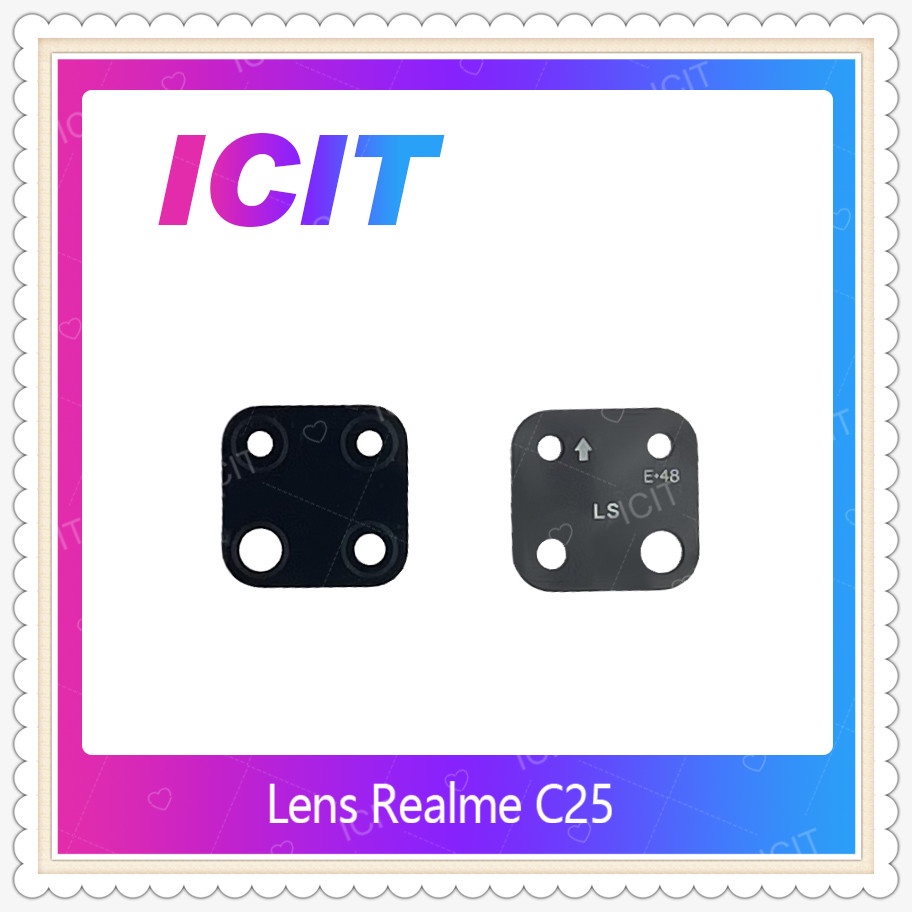 Lens Realme C25 อะไหล่เลนกล้อง กระจกเลนส์กล้อง กระจกกล้องหลัง Camera Lens (ได้1ชิ้นค่ะ) ICIT-Display