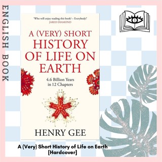 [Querida] A (Very) Short History of Life on Earth : 4.6 Billion Years in 12 Chapters [Hardcover] by Henry Gee