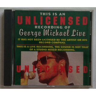 ซีดีเพลง GEORGE MICHAEL Unlicensed (Live/Concert) *RARE* CD Music