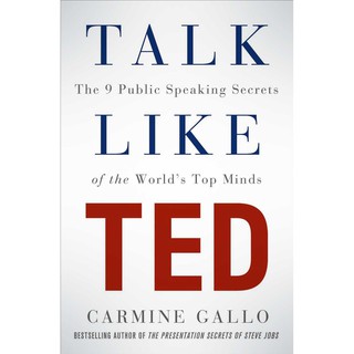 Talk Like Ted : The 9 Public Speaking Secrets of the Worlds Top Minds -- Paperback / softback [Paperback]