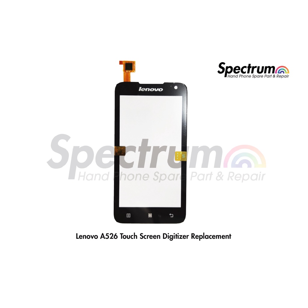 Lenovo A396 / A526 เปลี่ยนดิจิไทเซอร์หน้าจอสัมผัส