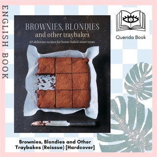 [Querida] Brownies Blondies and Other Traybakes : 65 Delicious Recipes for Home-Baked Sweet Treats (Reissue) [Hardcover]