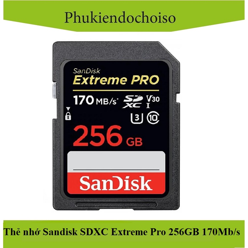 การ ์ ดหน ่ วยความจํา Sandisk SDXC Extreme Pro 256GB 170 / 90 MB /s U3
