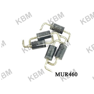 DIODE ไดโอด MUR460 4A 600V