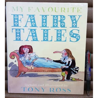 My favorite fairy tales retold and illustrated by Tony Ross