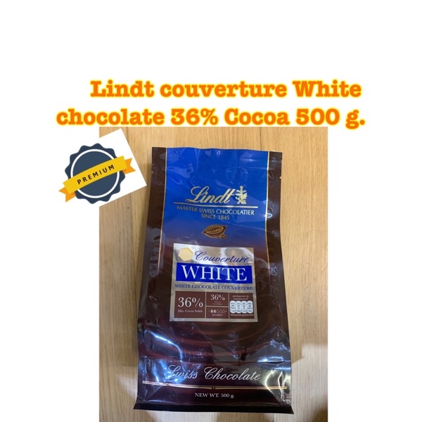 Lindt couverture White chocolate 36% Cocoa ลินด์ คูเวอร์เจอร์  ดาร์ก ช็อคโกเลต ขนาด 500 g.