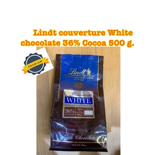 Lindt couverture White chocolate 36% Cocoa ลินด์ คูเวอร์เจอร์  ดาร์ก ช็อคโกเลต ขนาด 500 g.