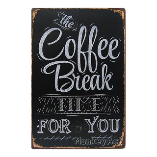 ป้ายสังกะสีวินเทจ The Coffee Break Time For You