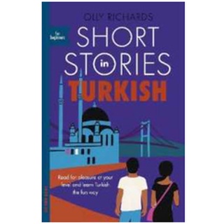 Teach Yourself Short Stories in Turkish for Beginners : Read for Pleasure at Your Level and Learn Turkish the Fun Way! (