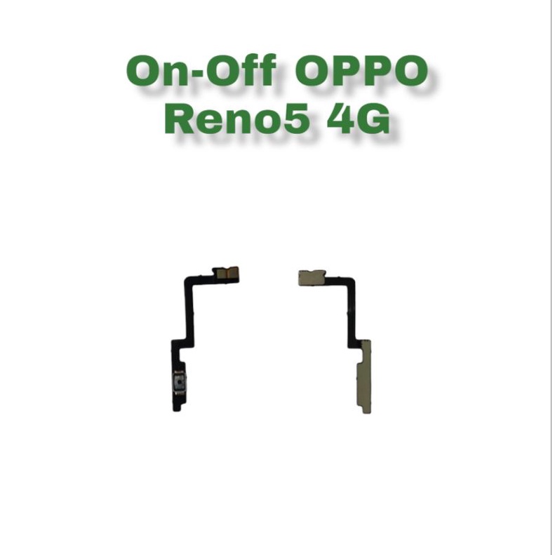 On-Off OPPO Reno5 4G แพรเปิดปิด Reno5 4G แพรสวิตซ์เปิด ปิด รีโน่5 4จี แพรเปิด แพรปิด ออปโป้ รีโน่5 4จี แพรReno5 4G