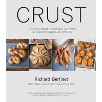 Crust : From Sourdough, Spelt and Rye Bread to Ciabatta