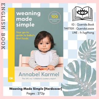 [Querida] หนังสือภาษาอังกฤษ Weaning Made Simple [Hardcover] by Annabel Karmel