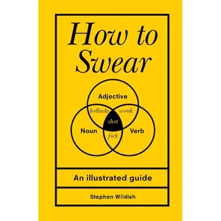How to Swear: An Illustrated Guide