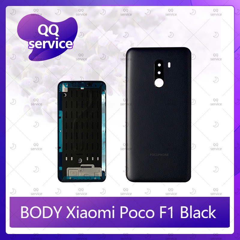 Body Xiaomi Poco Phone F1 อะไหล่บอดี้ เคสกลางพร้อมฝาหลัง Body อะไหล่มือถือ คุณภาพดี QQ service